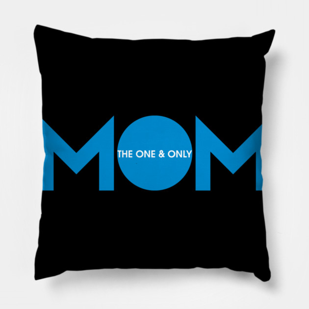 Mom the one & only Pillow by creative