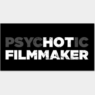 Psychotic Filmmaker | Funny Director Graphic Posters and Art