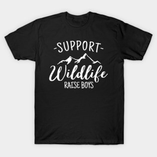 Support wildlife raise boys, mom life saying design T-Shirt