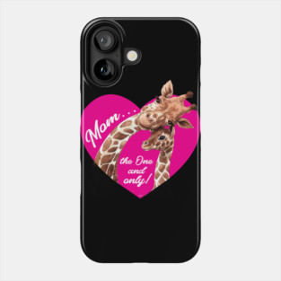 Mom the one and only Giraffes Phone Case