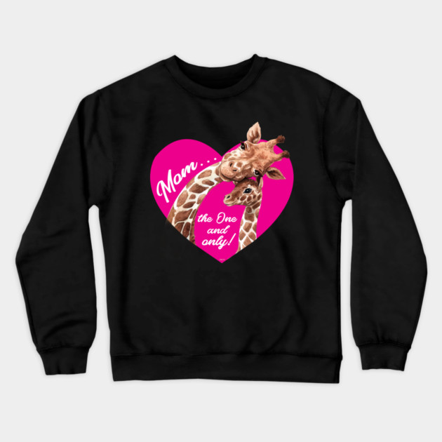 Mom the one and only Giraffes Crewneck Sweatshirt by creative