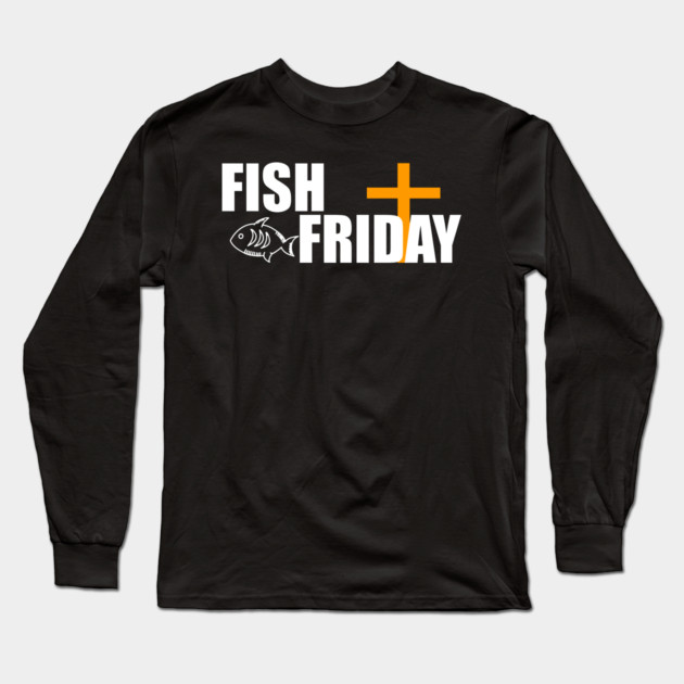 Fish Friday Lent Design Long Sleeve T-Shirt by belownormal
