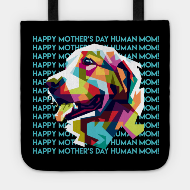 Happy Mothers Day Human Mom Labrador Dog Tote by creative