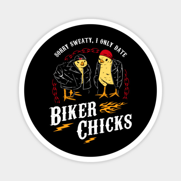 I Only Date Biker Chicks Magnet by dumbshirts