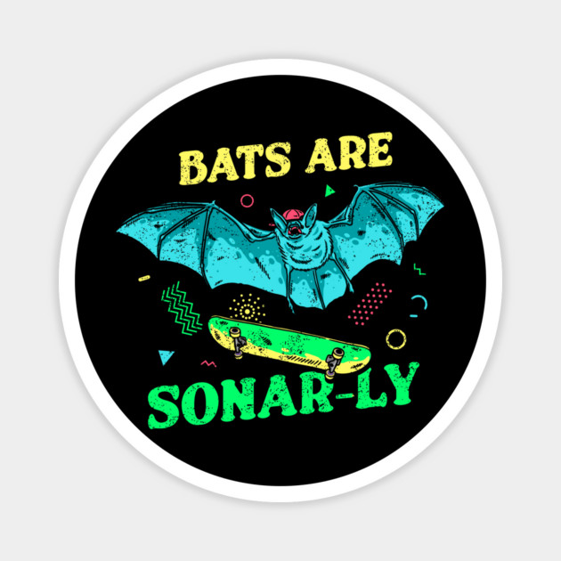 Bats Are Sonar-ly Magnet by dumbshirts