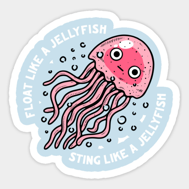 Float Like A Jellyfish Sting Like A Jellyfish Magnet by dumbshirts