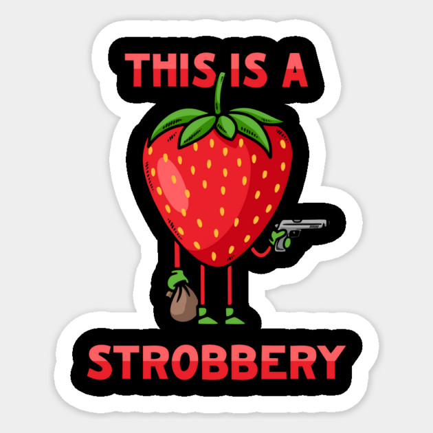 This Is a Strobbery Sticker by dumbshirts
