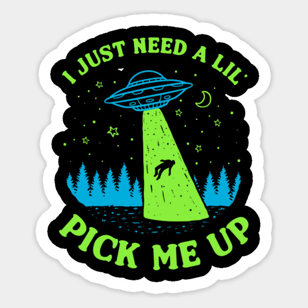 I Just Need A Lil' Pick Me Up Sticker by dumbshirts