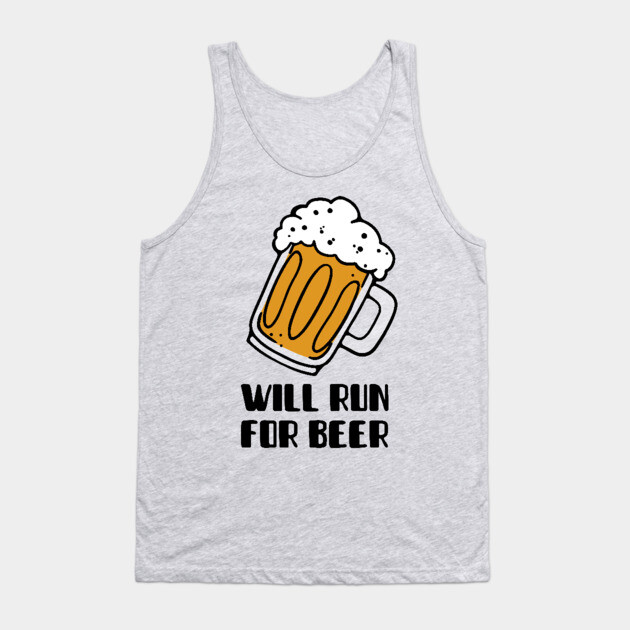 Will Run For Beer T-Shirt | Funny Running T-Shirt Tank Top by The Panda Designs Shop