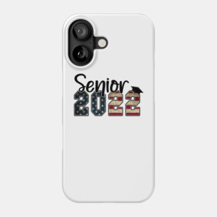 Senior 2022 Shirt, Class Of 2022 Shirt, Graduation 2022 Shirt, Senior Shirt, Graduation Gift Shirt Phone Case