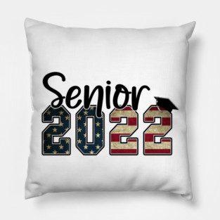 Senior 2022 Shirt, Class Of 2022 Shirt, Graduation 2022 Shirt, Senior Shirt, Graduation Gift Shirt Pillow