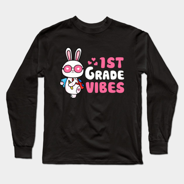 First 1st Grade Vibes Rabbit Bunny Lover for Kids Happy First Day of School Long Sleeve T-Shirt by Tshirtiz
