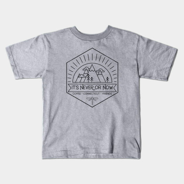 It's Never or Now Kids T-Shirt by Stars Hollow Mercantile