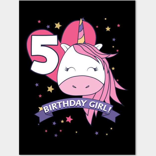 Birthday Girl! Unicorn 5th Birthday graphic design Gifts Wall Art by creative