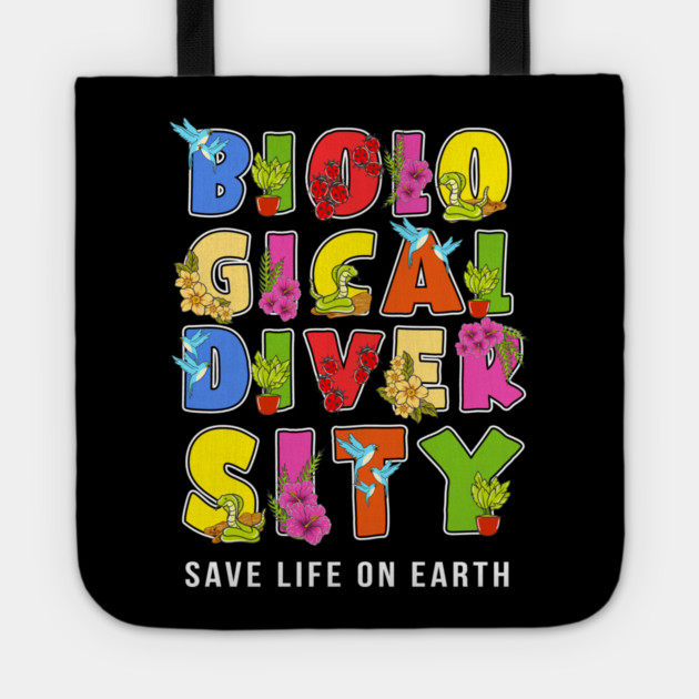 Biodiversity, Safe Life on Earth Gift for Earth Day print Tote by creative