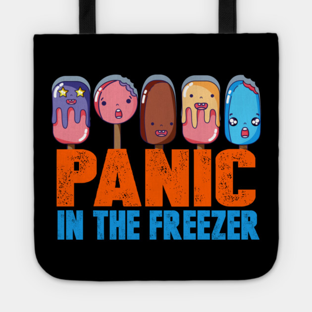 Panic in the Freezer Humor Funny T-Shirts gifts Tote by creative