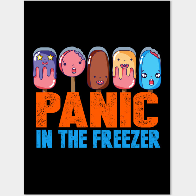Panic in the Freezer Humor Funny T-Shirts gifts Wall Art by creative