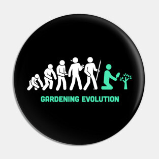 Funny Gardening Evolution Pin