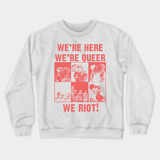 We're Here We're Queer We Riot!  - Vintage Queer Art Crewneck Sweatshirt