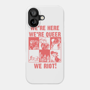We're Here We're Queer We Riot!  - Vintage Queer Art Phone Case