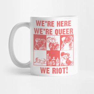 We're Here We're Queer We Riot!  - Vintage Queer Art Mug