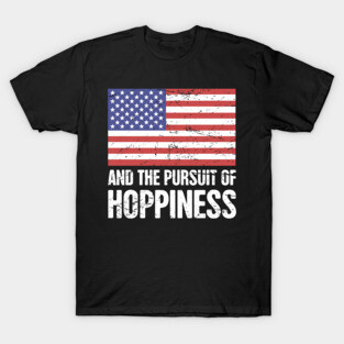 American Flag | Beer And The Pursuit Of Hoppiness T-Shirt