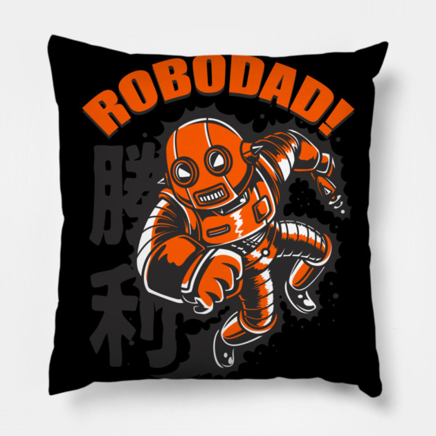 ROBODAD! Father's Day Robot Humor T-Shirt Tee Gift Pillow by creative