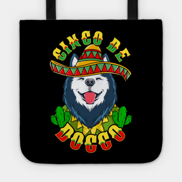 Cinco de Doggo Funny Siberian Husky Dog for Cinco de Mayo graphic Tote by creative