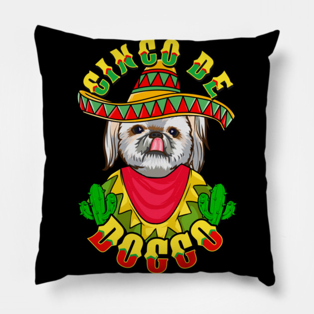 Cinco de Doggo Funny Shih Tzu Dog for Cinco de Mayo design Pillow by creative