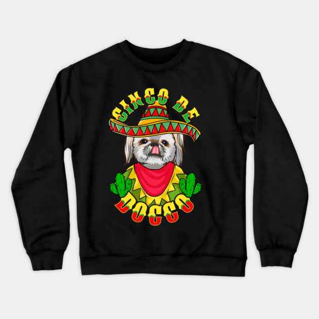 Cinco de Doggo Funny Shih Tzu Dog for Cinco de Mayo design Crewneck Sweatshirt by creative