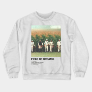 field of dream Crewneck Sweatshirt