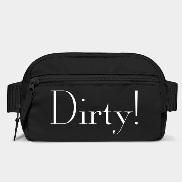 Dirty! by Stars Hollow Mercantile
