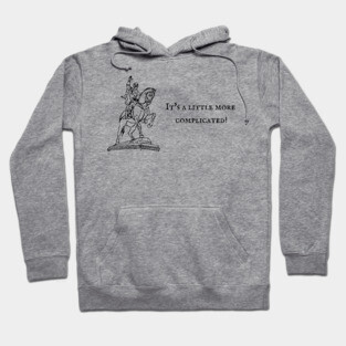It's a little more complicated! Hoodie