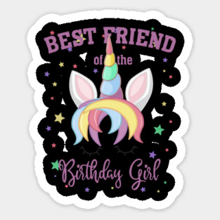 Best Friend of the Birthday Girl! Unicorn Face print Gift Sticker