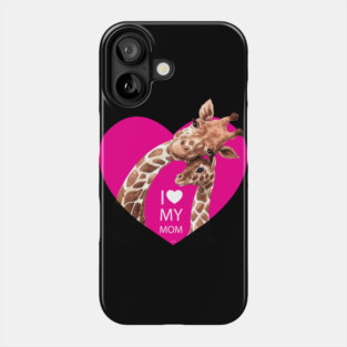 I love my mom Giraffe Phone Case