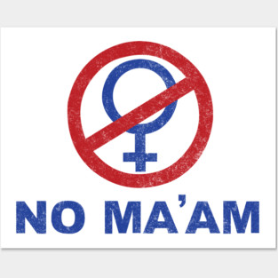 No Ma'am Posters and Art
