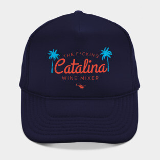 The F*cking Catalina Wine Mixer Hat