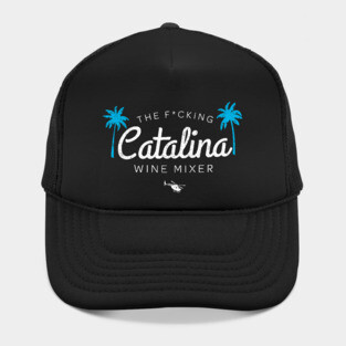 The F*cking Catalina Wine Mixer Hat