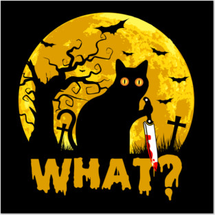 Cat What Black Cat halloween Posters and Art