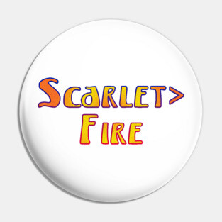 Deadheads, Once In A While.... Scarlet>Fire Pin