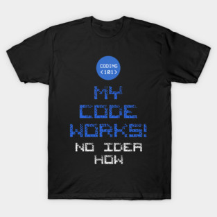 My Code works no idea how T-Shirt
