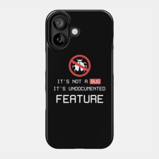 It's not a bug Phone Case