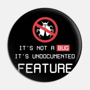 It's not a bug Pin