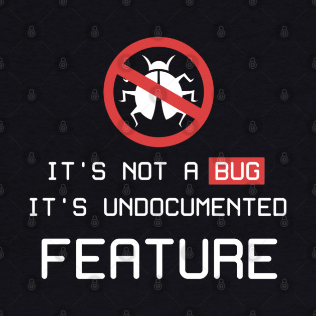 It's not a bug by enrynz