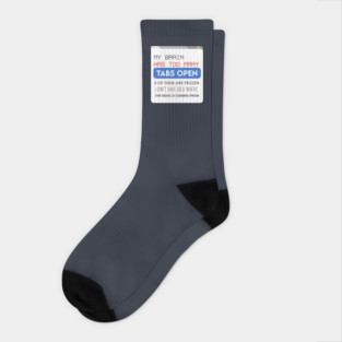 My brain has too many tabs Socks