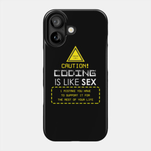 Coding is like Sex Phone Case