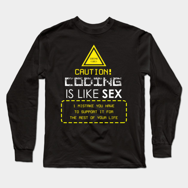 Coding is like Sex Long Sleeve T-Shirt by enrynz