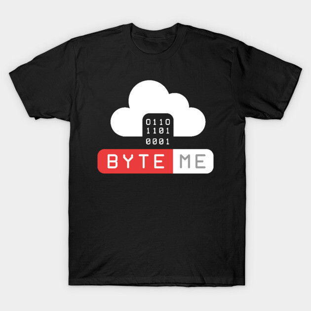 Byte me T-Shirt by enrynz