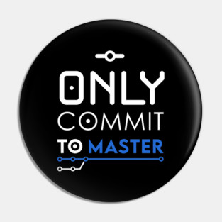Only commit to Master Pin