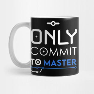 Only commit to Master Mug
